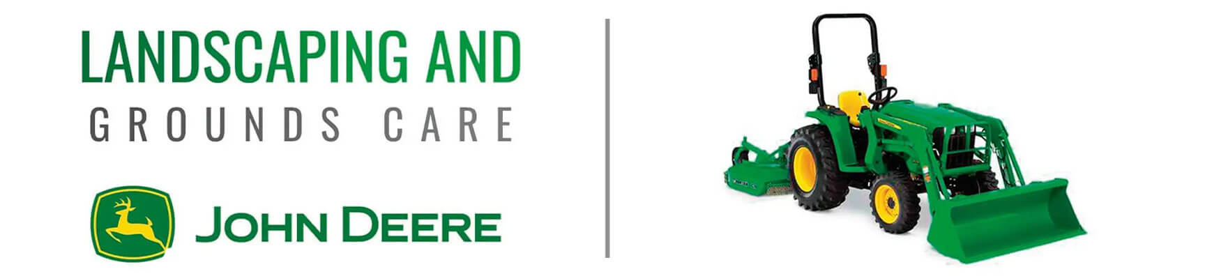 John Deere Landscaping and Grounds Care